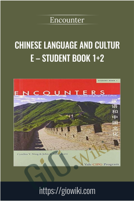 Chinese Language and Culture – Student Book 1+2 - Encounter