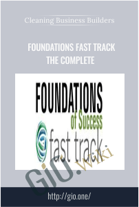 Foundations Fast Track The Complete – Cleaning Business Builders
