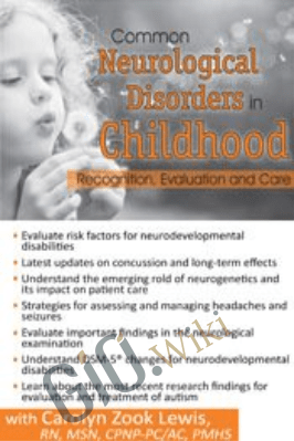 Common Neurological Disorders in Childhood: Recognition, Evaluation and Care - Carolyn Zook Lewis
