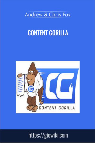 Content Gorilla - Andrew & Chris Fox