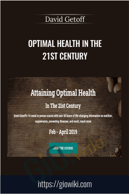 Optimal Health in the 21st Century - David Getoff