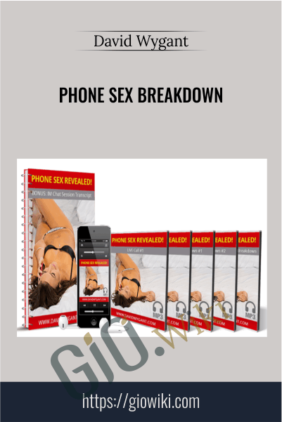 Phone Sex Breakdown - David Wygant