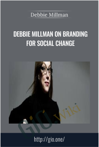 Debbie Millman on Branding for Social Change – Debbie Millman
