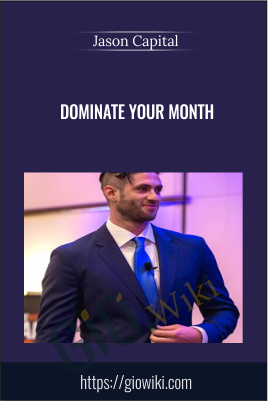 Dominate Your Month - Jason Capital