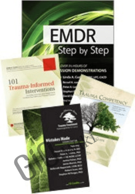 EMDR: Step by Step with In-Session Client Demonstrations - Babette Rothschild ,  Belleruth Naparstek , & others