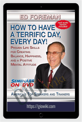How To Make Every Day A Terrific Day - Ed Foreman