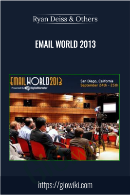 Email World 2013  - Ryan Deiss & Others