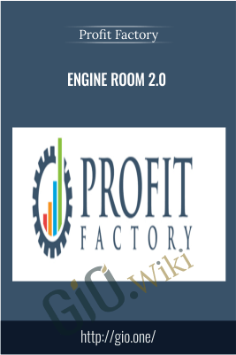 Engine Room 2.0 – Profit Factory
