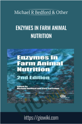 Enzymes in Farm Animal Nutrition  - Michael R Bedford & Other