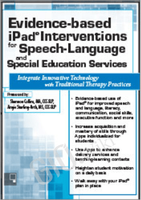 Evidence-based iPad® Interventions for Speech-Language & Special Education Services - Shannon Collins ,  Angie Sterling-Orth