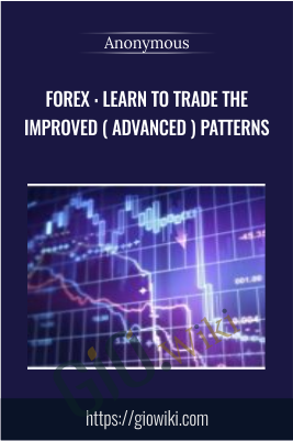 FOREX : Learn To Trade the Improved ( Advanced ) Patterns