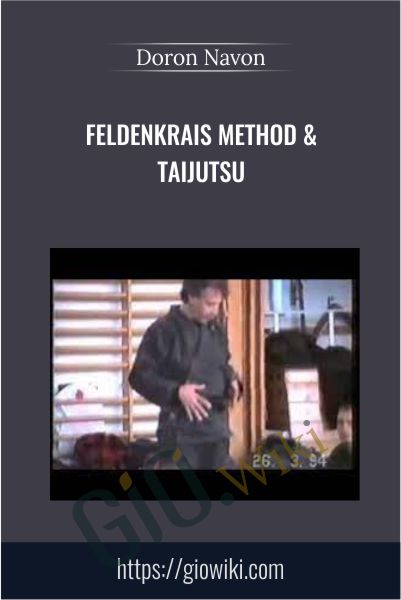 Feldenkrais Method & Taijutsu - Doron Navon
