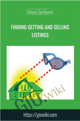 Finding Getting and Selling Listings – Dean Jackson