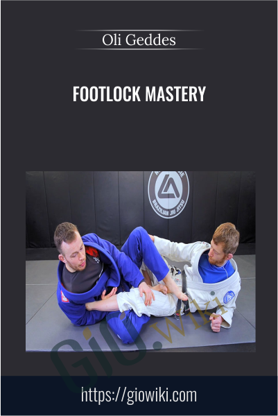Footlock Mastery - Oli Geddes
