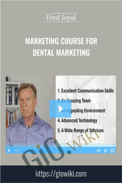 Marketing Course for Dental Marketing – Fred Joyal