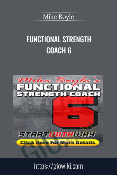 Functional Strength Coach 6 - Mike Boyle