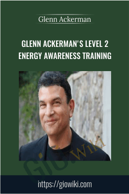 Glenn Ackerman's Level 2 Energy Awareness Training