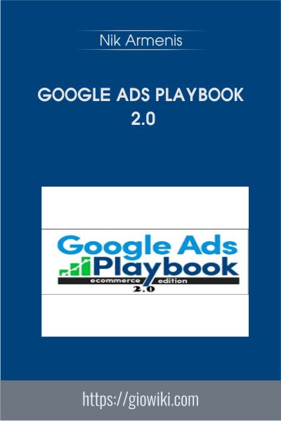 Google Ads Playbook 2.0 - Nik Armenis