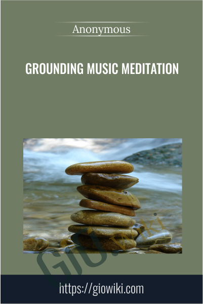 Grounding Music Meditation