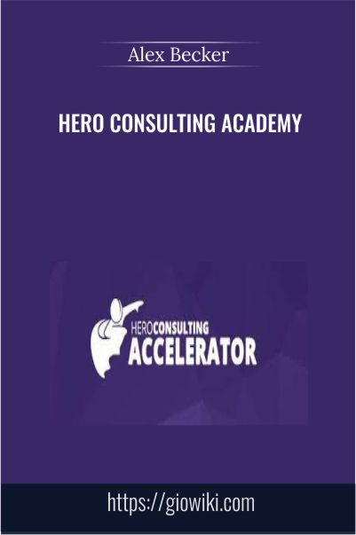 Hero Consulting Academy – Alex Becker