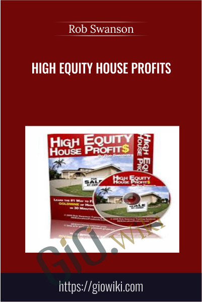 High Equity House Profits - Rob Swanson