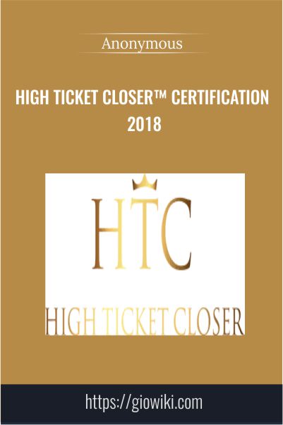 High Ticket Closer™ Certification 2018