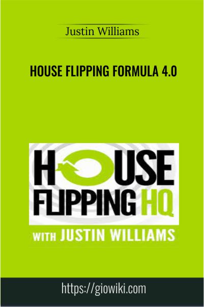 House Flipping Formula 4.0 – Justin Williams