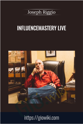 InfluenceMastery LIVE - Joseph Riggio