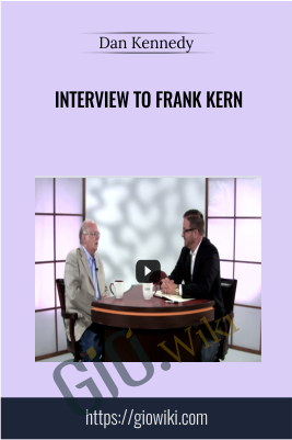 Interview to Frank Kern  - Dan Kennedy