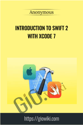 Introduction to Swift 2 with Xcode 7