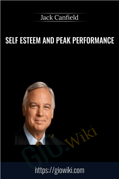 Self Esteem And Peak Performance - Jack Canfield