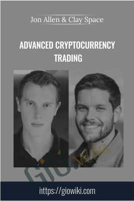 Advanced Cryptocurrency Trading - Jon Allen & Clay Space