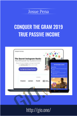 Conquer The Gram 2019 True Passive Income – Josue Pena