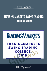 Trading Markets Swing Trading College 2019 - Larry Connor