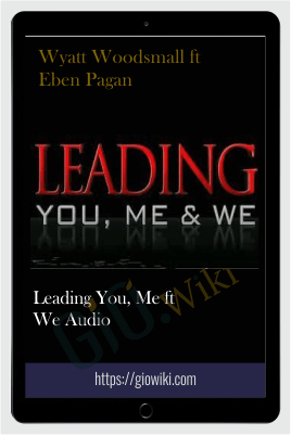 Leading You, Me ft We Audio – Wyatt Woodsmall ft Eben Pagan