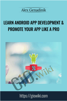Learn Android App Development & Promote Your App like a Pro - Alex Genadinik