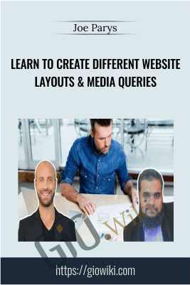 Learn To Create Different Website Layouts & Media Queries - Joe Parys