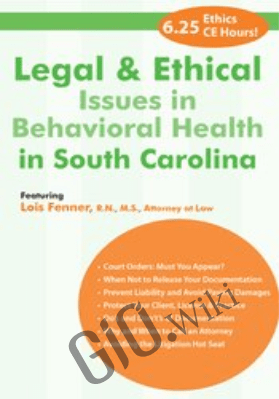 Legal and Ethical Issues in Behavioral Health in South Carolina - Lois Fenner