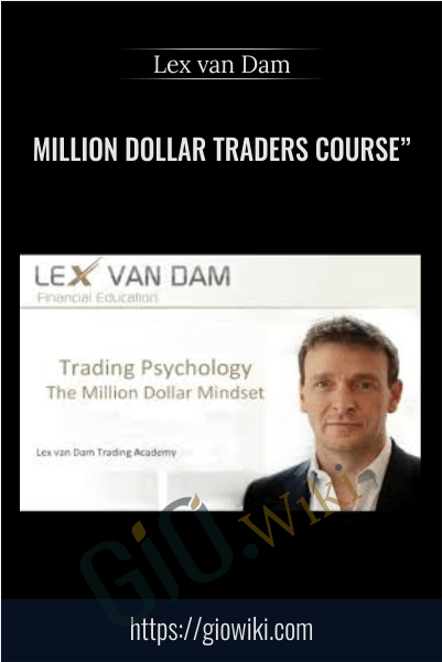 Million Dollar Traders Course" - Lex van Dam