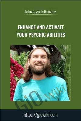 Enhance and Activate Your Psychic Abilities - Macaya Miracle