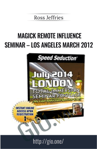 Magick Remote Influence Seminar – Los Angeles March 2012 – Ross Jeffries