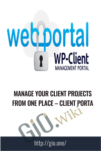 Manage Your Client Projects From One Place – Client Porta