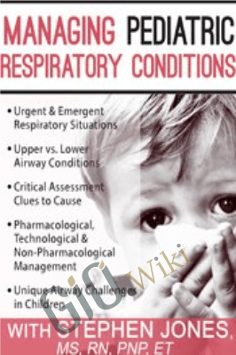 Managing Pediatric Respiratory Conditions - Stephen Jones