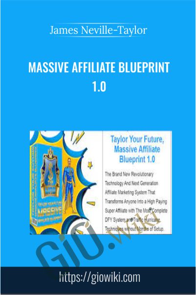 Massive Affiliate Blueprint 1.0 - James Neville-Taylor