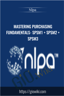 Mastering Purchasing Fundamentals - SPSM1 + SPSM2 + SPSM3 - Nlpa