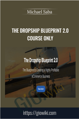 The Dropship Blueprint 2.0 Course Only - Michael Saba