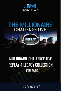 Millionaire Challenge LIVE Replay & Legacy Collection  – Jon Mac