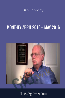 Monthly April 2016 – May 2016 - Dan Kennedy