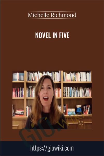 Novel in Five - Michelle Richmond
