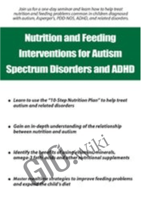 Nutrition and Feeding Interventions for Autism Spectrum Disorders and ADHD - Elizabeth Strickland